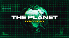 The Planet (Lyric Video)