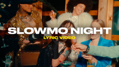 Slowmo Night (Lyric Video)