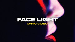 Face Light (Lyric Video)