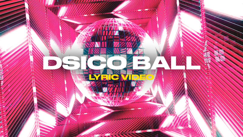 Disco Ball (Lyric Video)