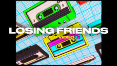 Losing Friends (Lyric Video)