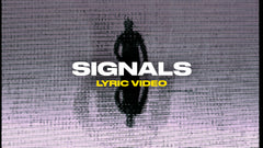 Signals (Lyric Video)