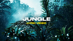 Jungle (Lyric Video)