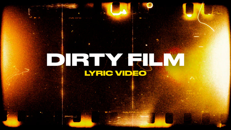Dirty Film (Lyric Video)
