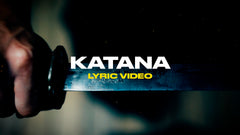 Katana (Lyric Video)