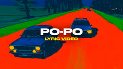 Po-Po (Lyric Video)