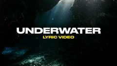 Underwater (Lyric Video)