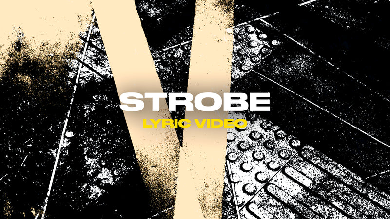 Strobe (Lyric Video)