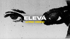 Elevá (Lyric Video)