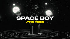 Space Boy (Lyric Video)