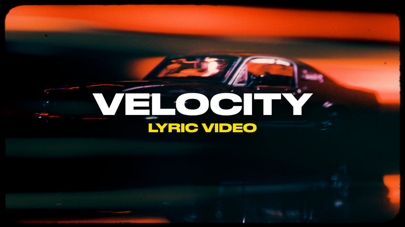 Velocity (Lyric Video)