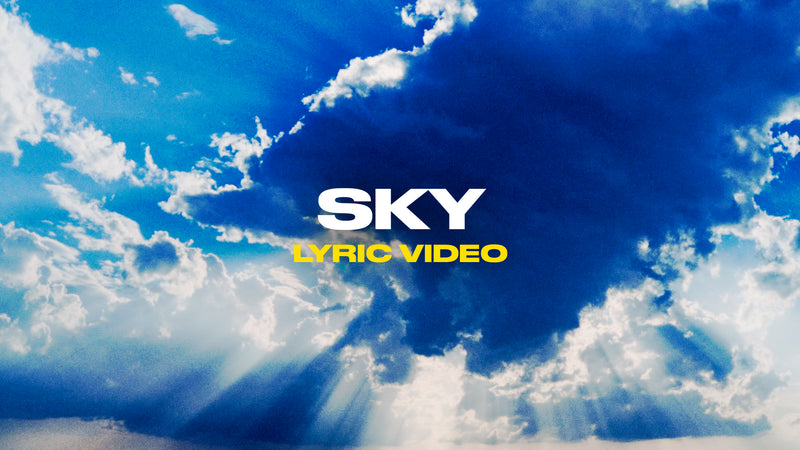 Sky (Lyric Video)