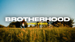 Brotherhood (Lyric Video)