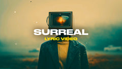 Surreal (Lyric Video)