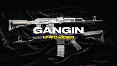 Gangin (Lyric Video)