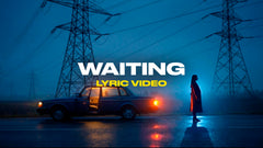 Waiting (Lyric Video)