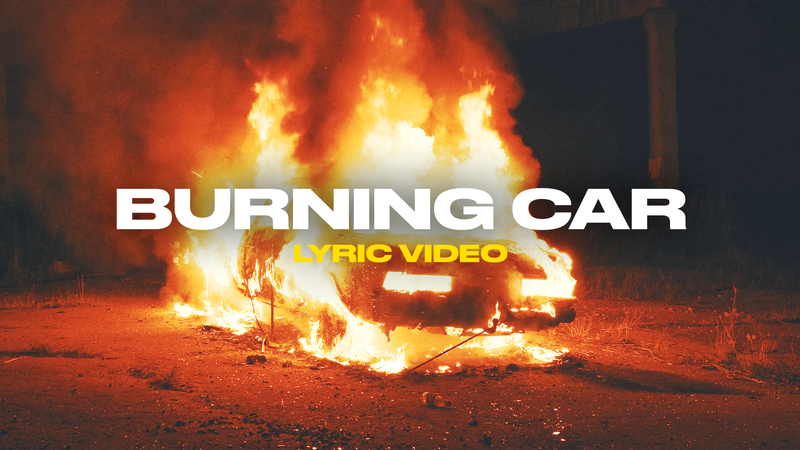Burning Car (Lyric Video)