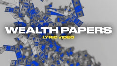 Wealth Paper (Lyric Video)