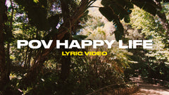 Pov Happy Life (Lyric Video)