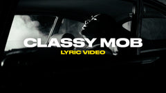 Classy Mob (Lyric Video)