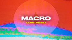 Macro (Lyric Video)
