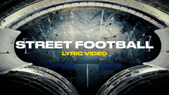 Street Football (Lyric Video)