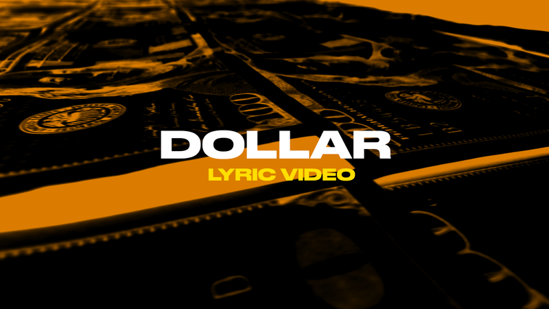 Dollar (Lyric Video)