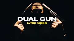 Dual Gun (Lyric Video)