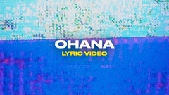 Ohana (Lyric Video)