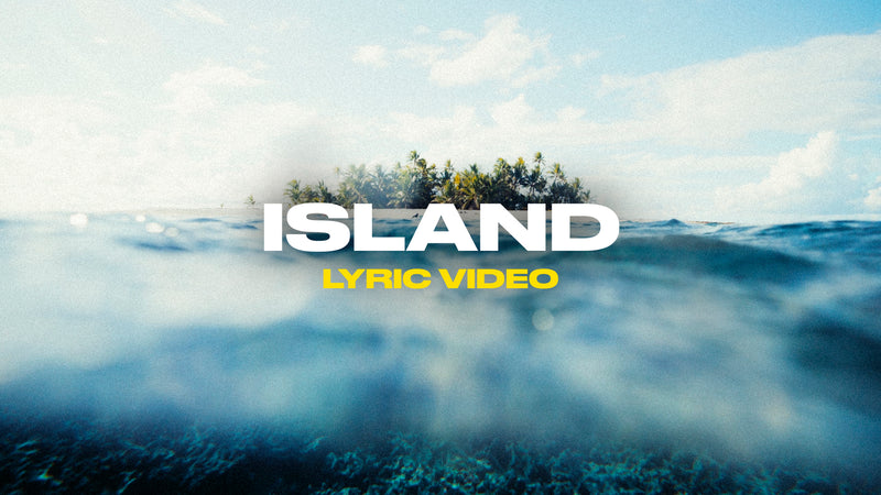 Island (Lyric Video)