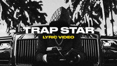 Trap Star (Lyric Video)