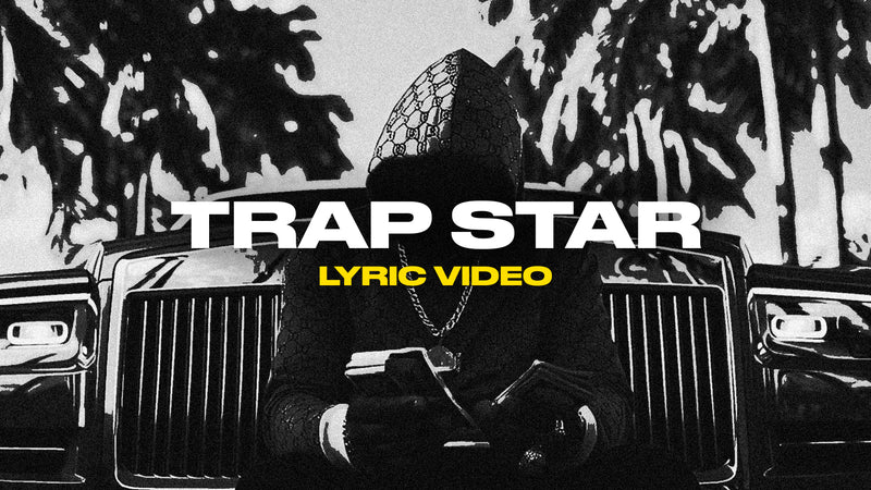 Trap Star (Lyric Video)
