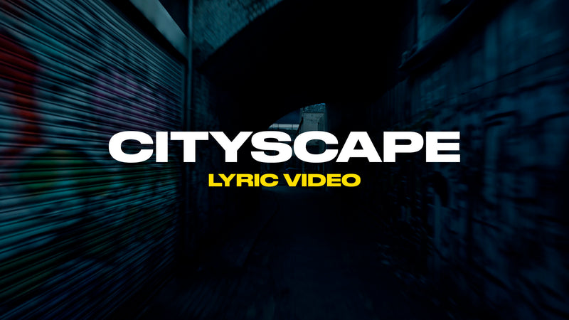 Cityscape (Lyric Video)