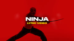 Ninja (Lyric Video)