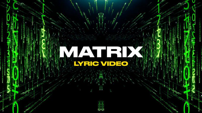 Matrix (Lyric Video)