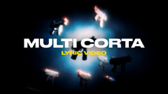 Multi Corta (Lyric Video)