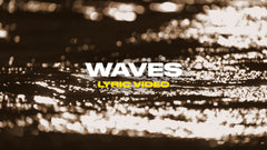 Waves (Lyric Video)