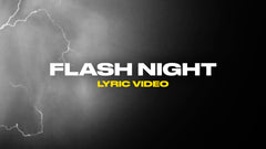 Flash Night (Lyric Video)