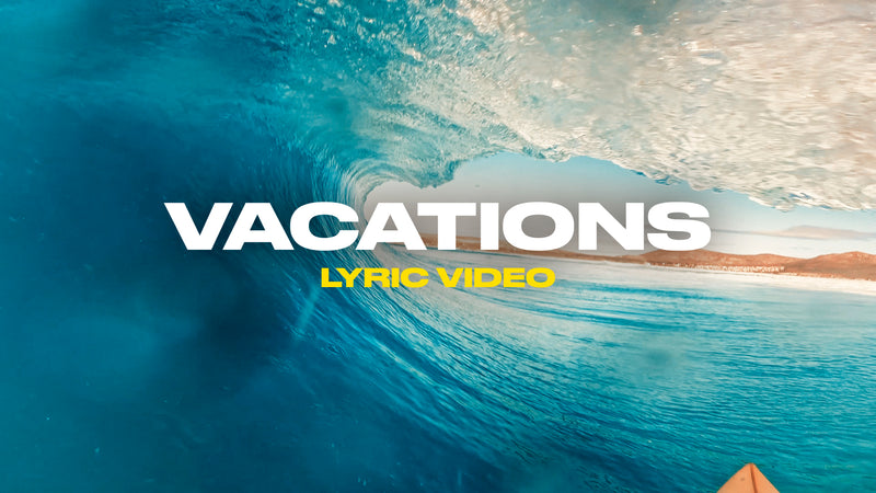 Vacations (Lyric Video)