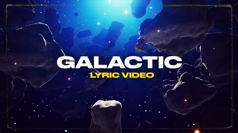 Galactic (Lyric Video)