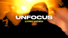 Unfocus (Lyric Video)