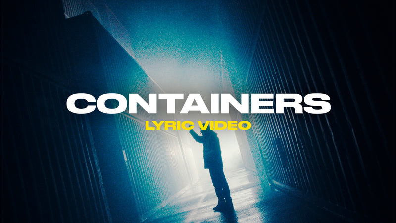 Containers (Lyric Video)