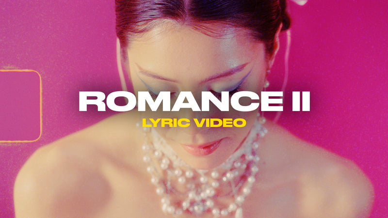 Romance ll (Lyric Video)