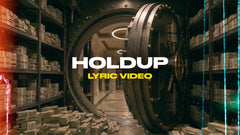 Holdup (Lyric Video)