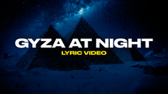Gyza At Night (Lyric Video)