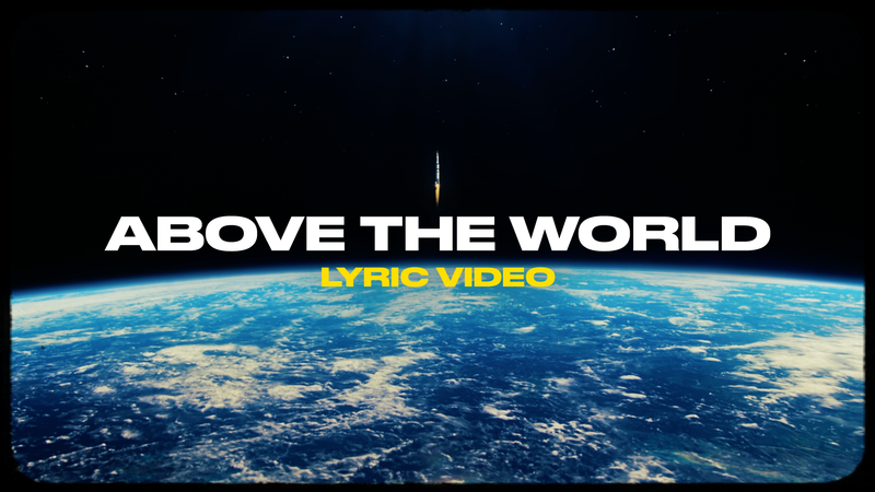 Above The World (Lyric Video)