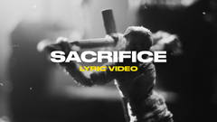 Sacrifice (Lyric Video)