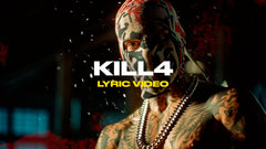 Kill4 (Lyric Video)