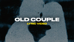 Old Couple (Lyric Video)