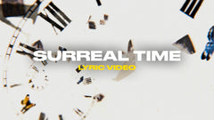 Surreal Time (Lyric Video)
